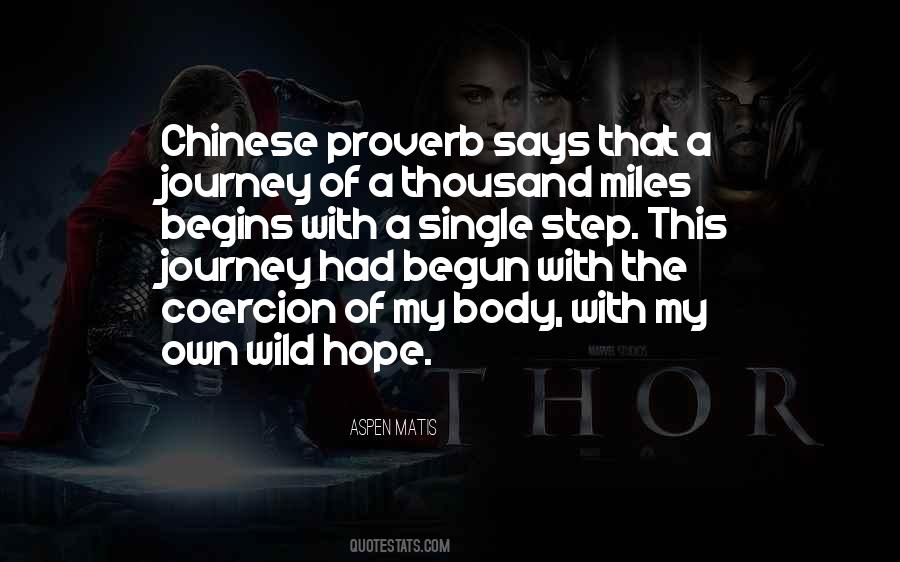 A Journey Of A Thousand Miles Begins Quotes #1546492