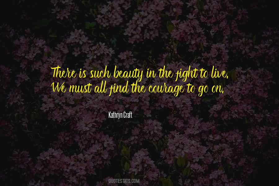 Find The Courage Quotes #1139600