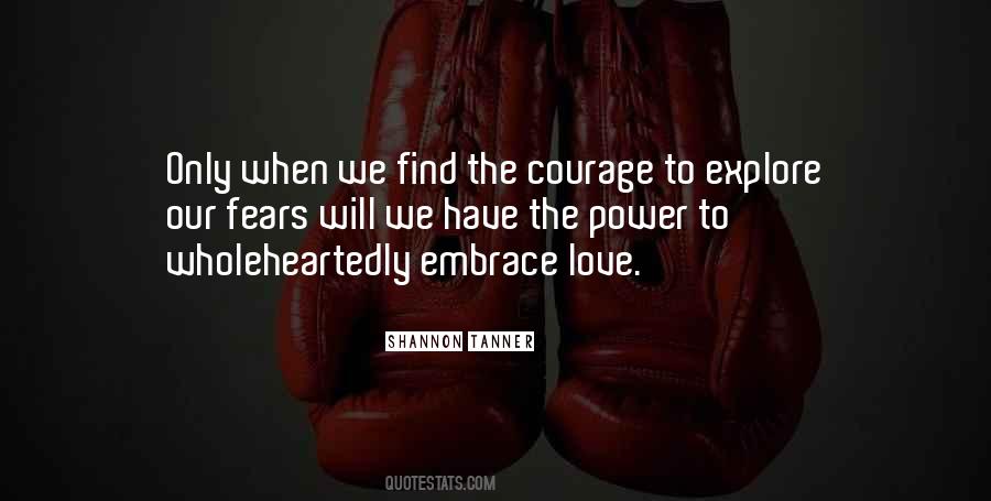 Find The Courage Quotes #1303873