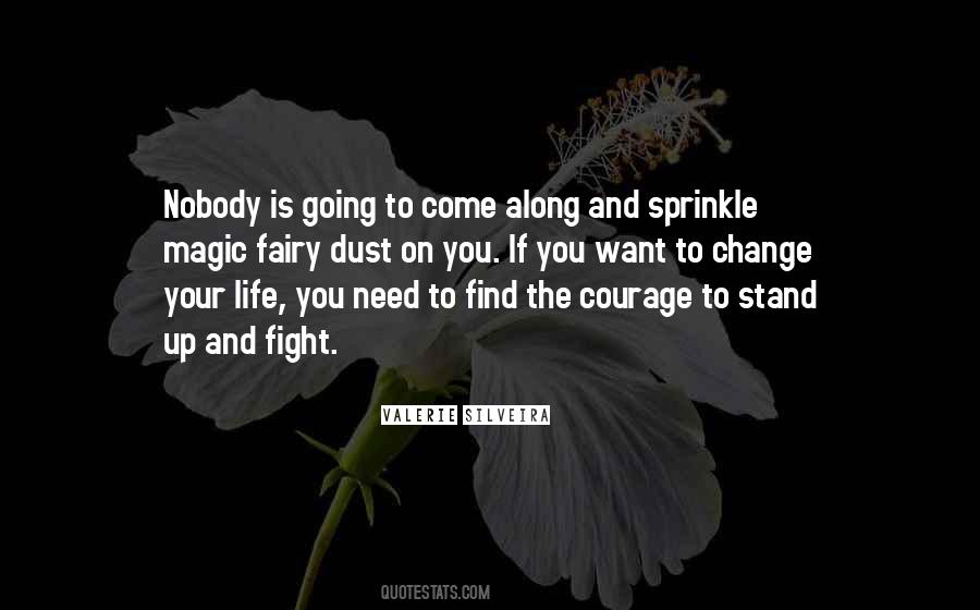 Find The Courage Quotes #973899