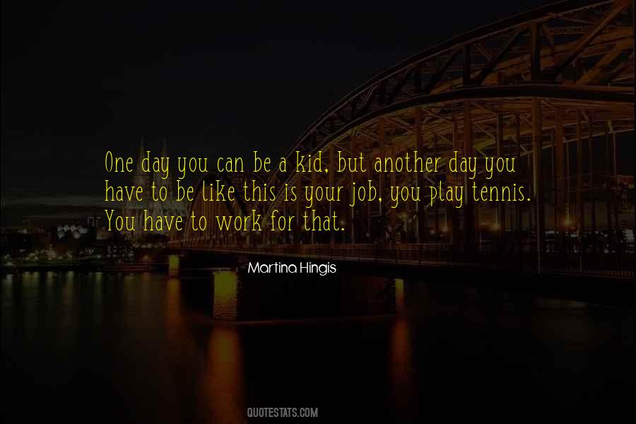 Play Tennis Quotes #1108726