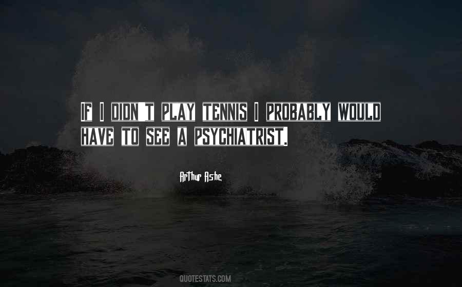 Play Tennis Quotes #1240415