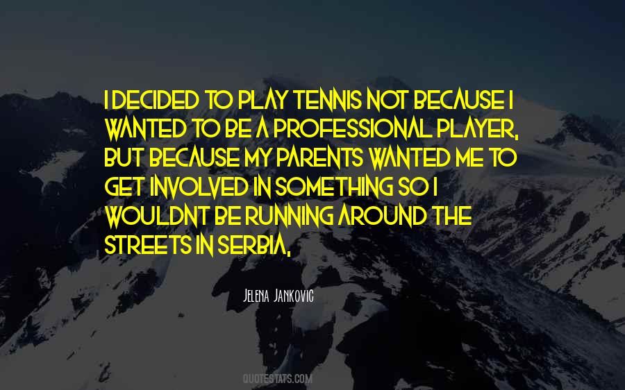 Play Tennis Quotes #1409046