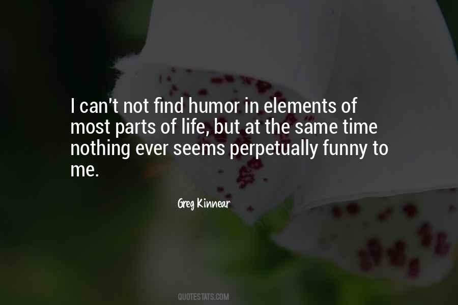 Find The Humor In Life Quotes #119709