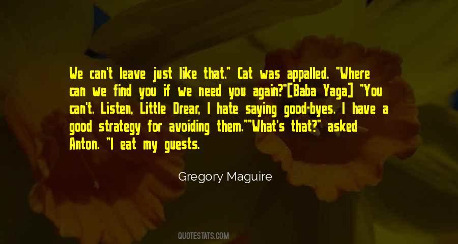 Find The Good In Goodbye Quotes #1503376
