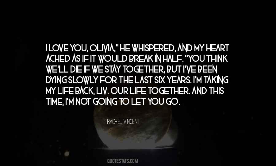 Not Going To Let You Go Quotes #1450242