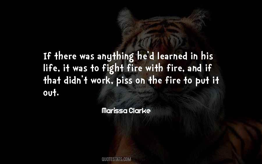 Fight Fire With Quotes #1120650