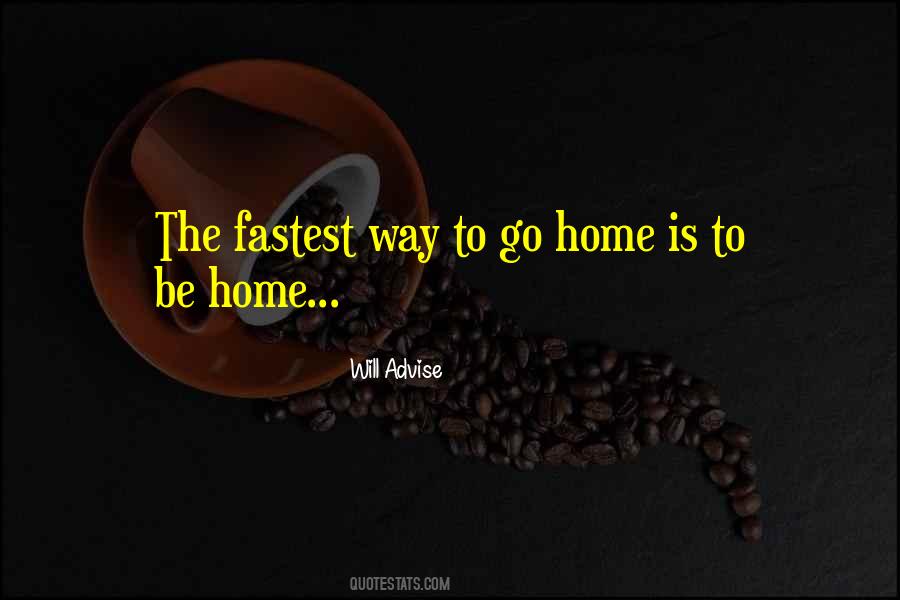 To Be Home Quotes #1037882