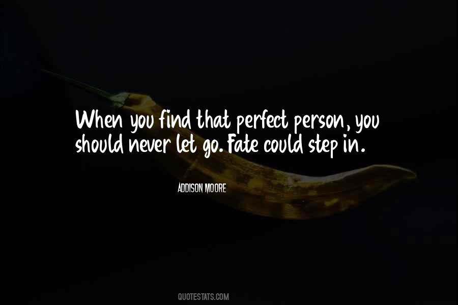 Find The Perfect Person Quotes #1747189