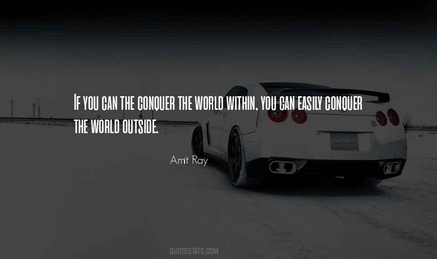 You Can Conquer The World Quotes #1508380
