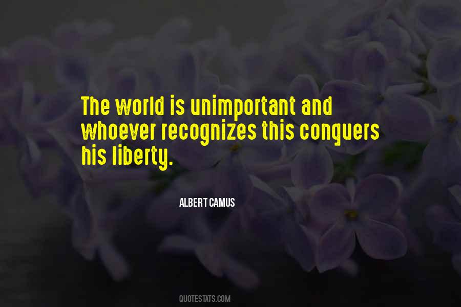 You Can Conquer The World Quotes #281831