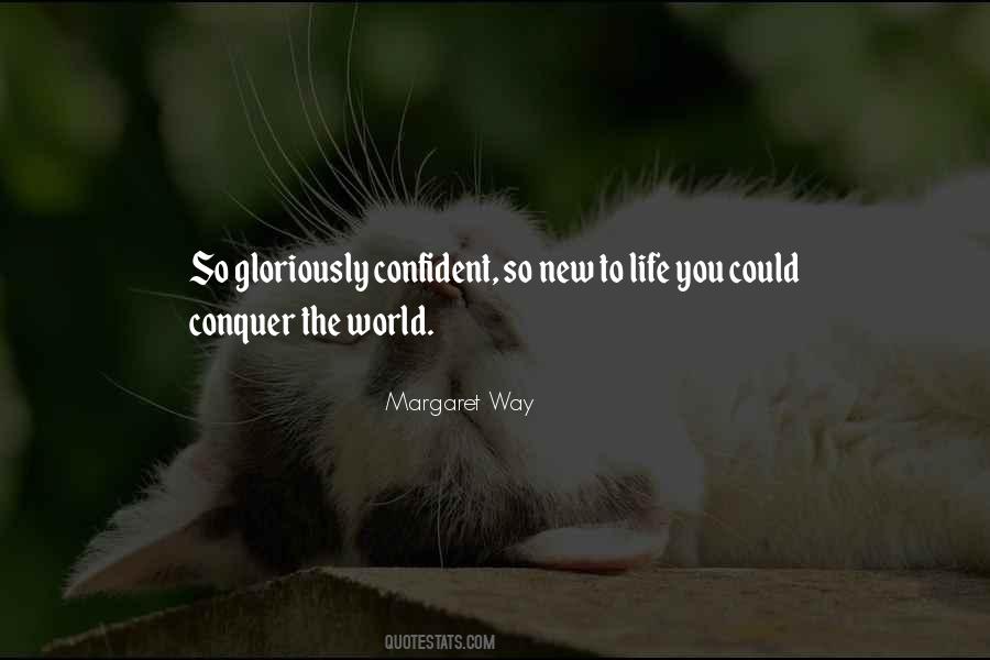 You Can Conquer The World Quotes #533478