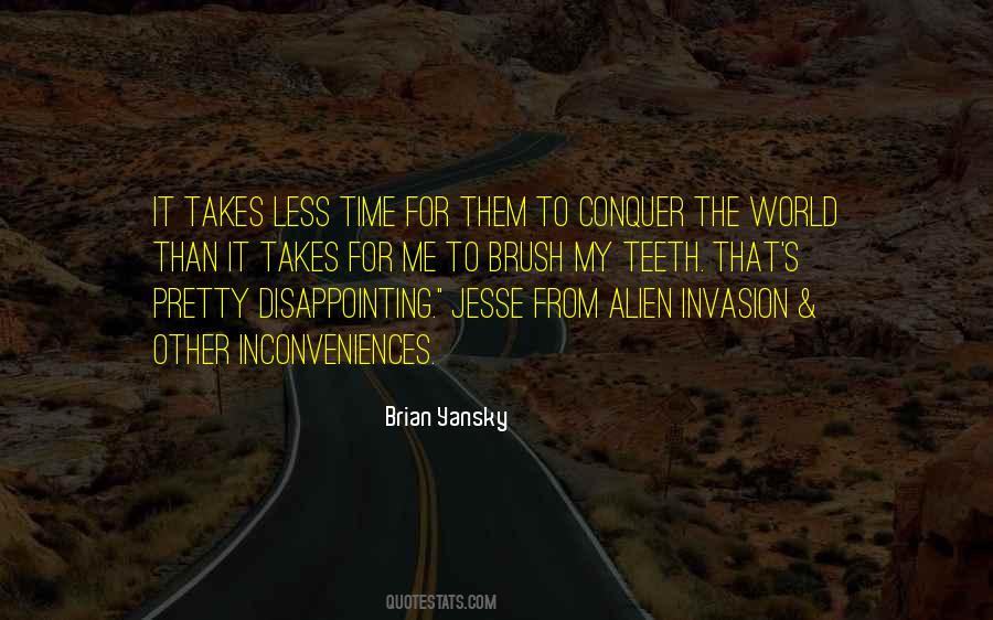 You Can Conquer The World Quotes #541063