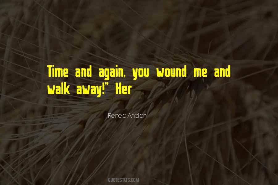 Time For Me To Walk Away Quotes #1161272