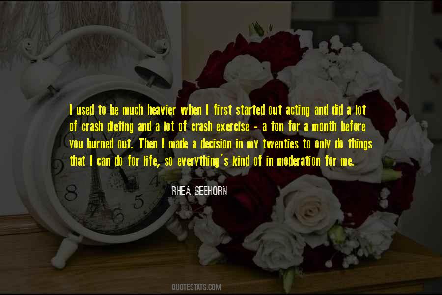 Things In Moderation Quotes #1061104