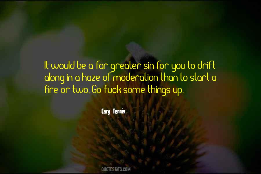 Things In Moderation Quotes #490514