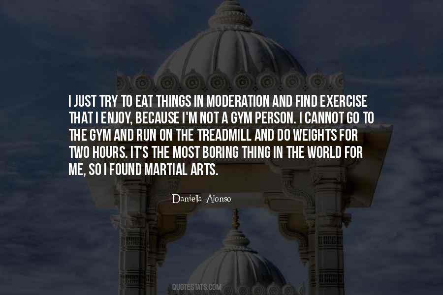 Things In Moderation Quotes #764785