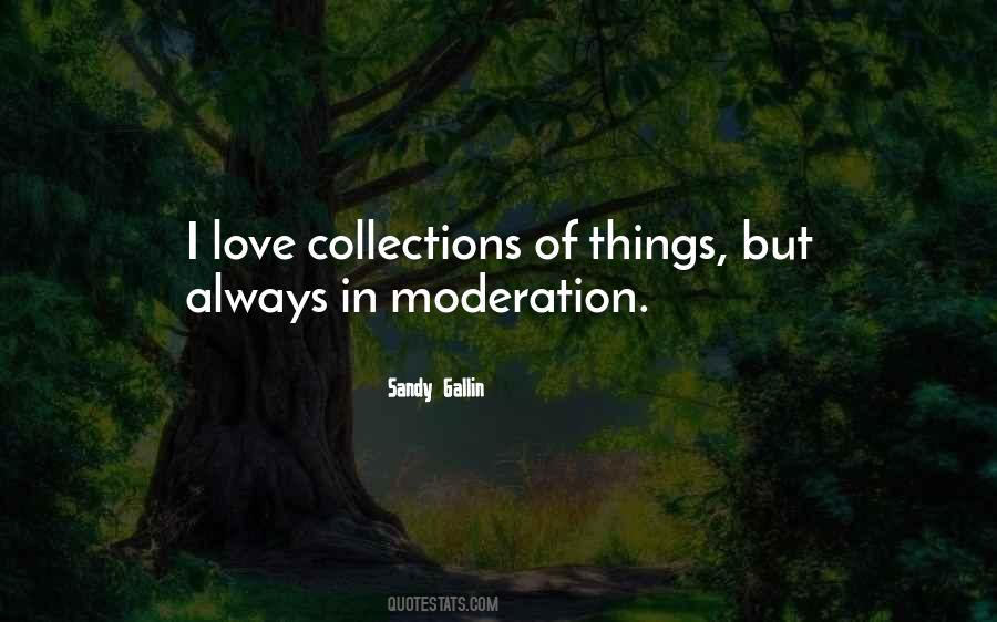 Things In Moderation Quotes #92619