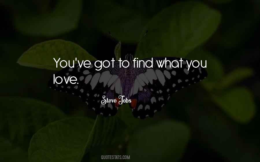 Find What You Love Quotes #642055