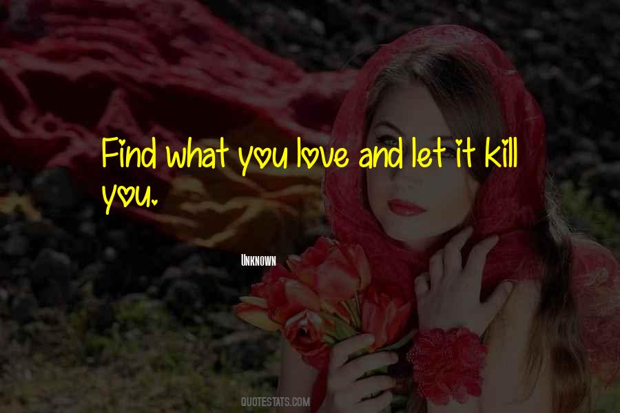 Find What You Love Quotes #874446