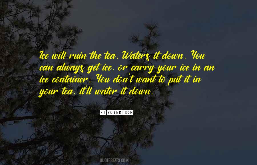 Carry Your Own Water Quotes #572146