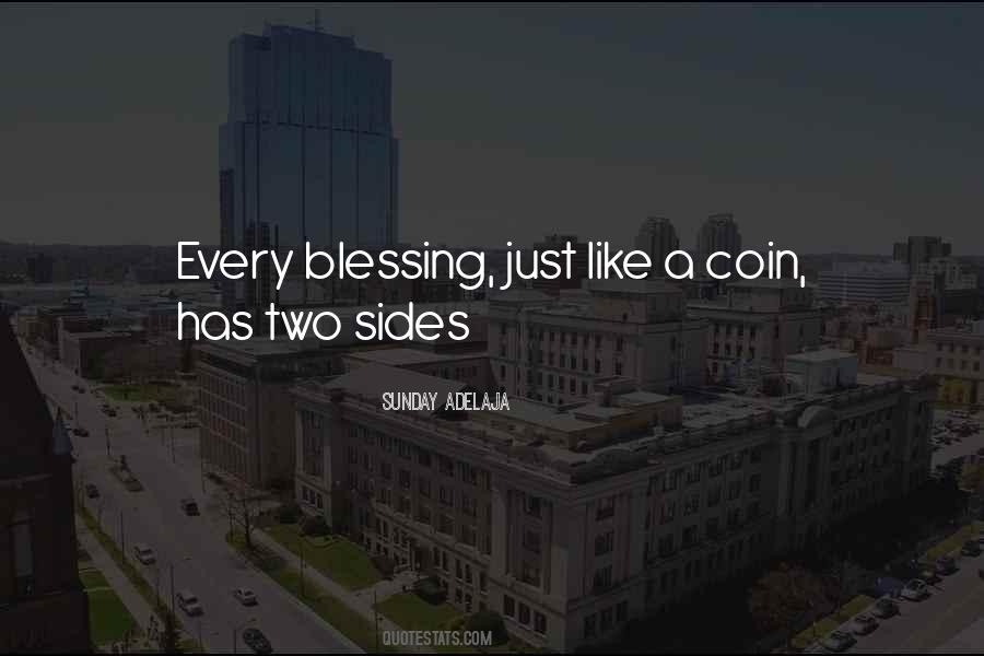 A Coin Has Two Sides Quotes #496224