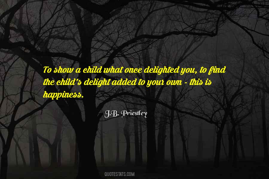 Find Your Own Happiness Quotes #1725759