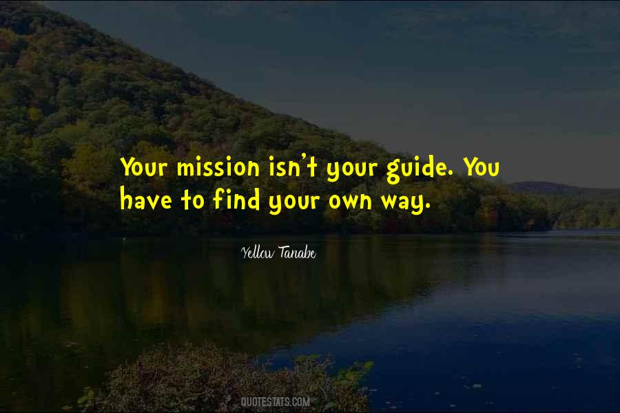 Find Your Own Way Quotes #1543291