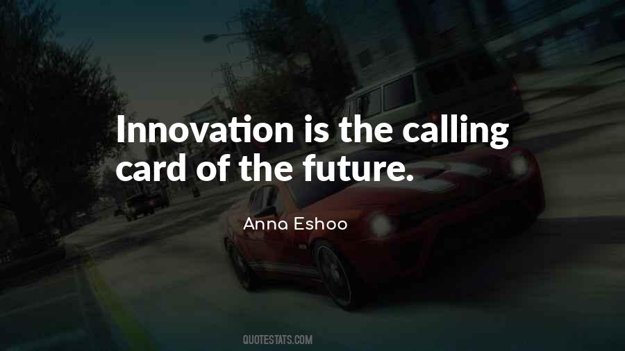 Quotes About Future Innovation #1422043