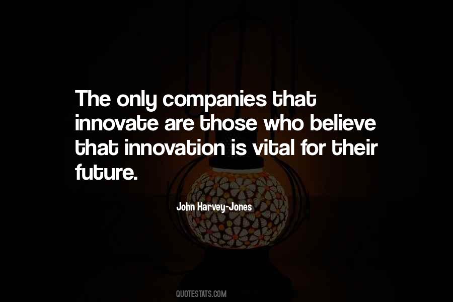 Quotes About Future Innovation #928859