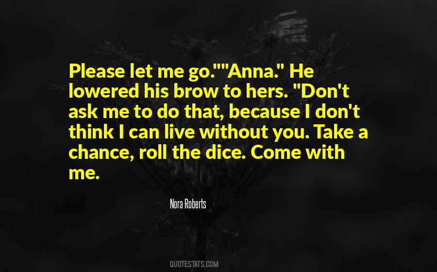 Take A Chance Roll The Dice Quotes #1628063 Take A Chance Roll The Dice Quotes #1628063