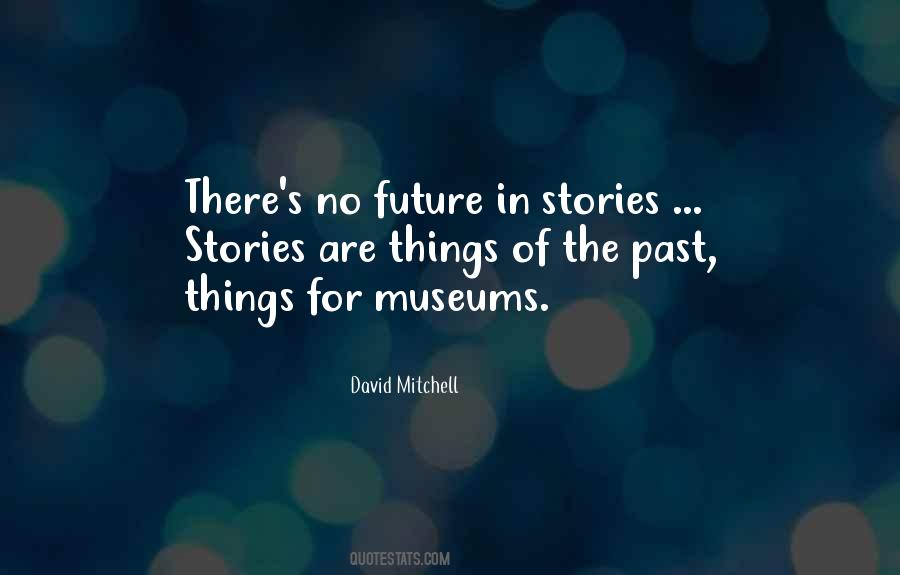 Past Things Quotes #610798
