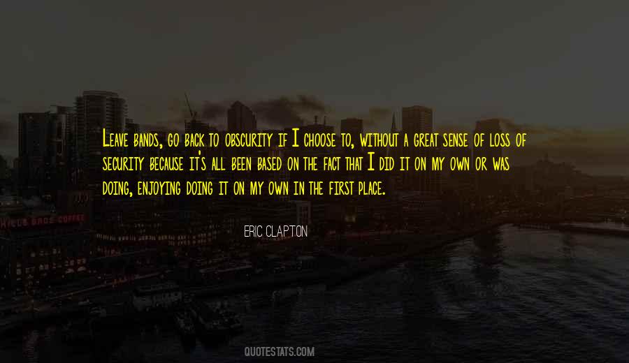 I Did It On My Own Quotes #1584665