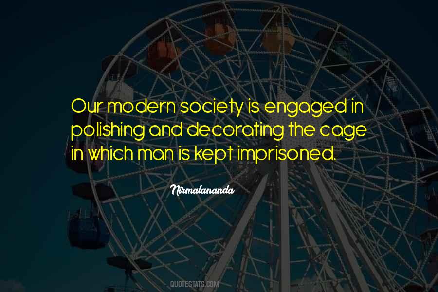 Quotes About Our Modern Society #954481