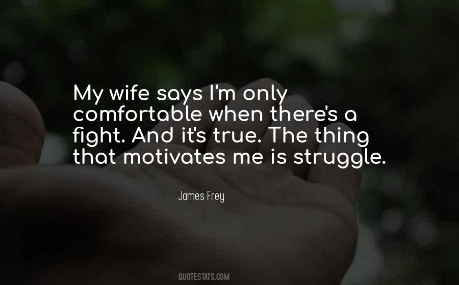 Fight The Struggle Quotes #1526359