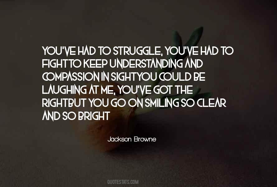 Fight The Struggle Quotes #1634701