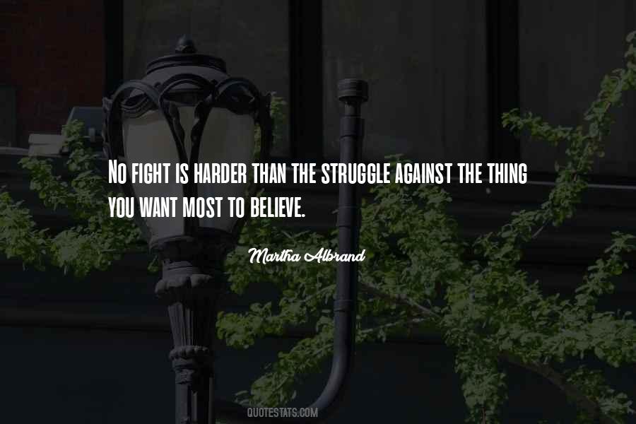 Fight The Struggle Quotes #1644697