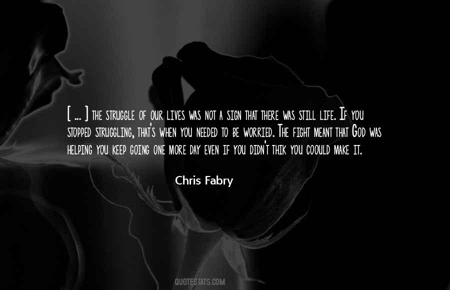 Fight The Struggle Quotes #831593