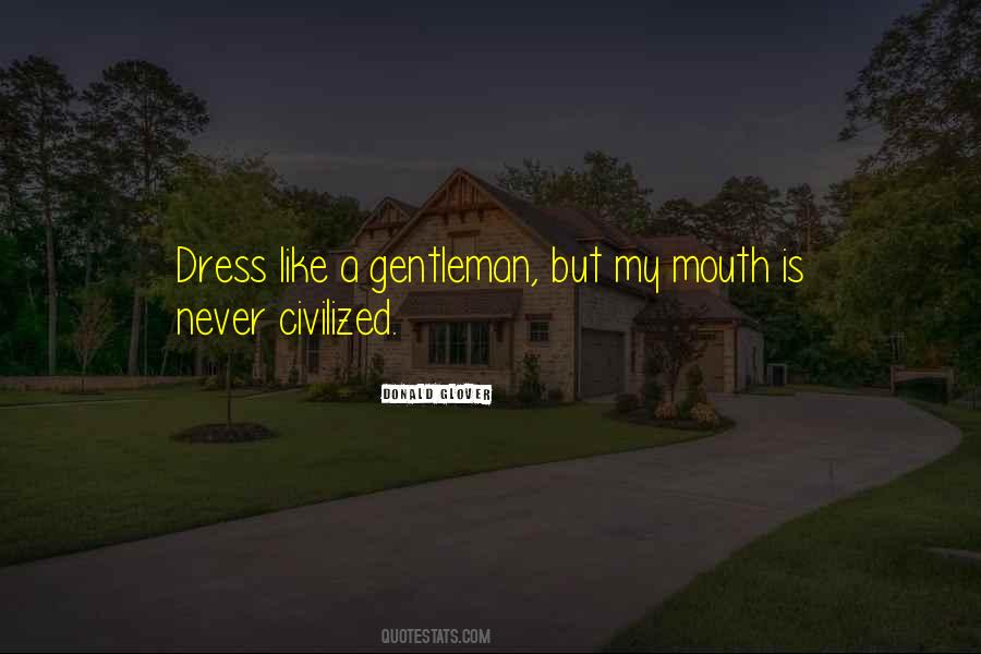 Dress Like A Gentleman Quotes #827340