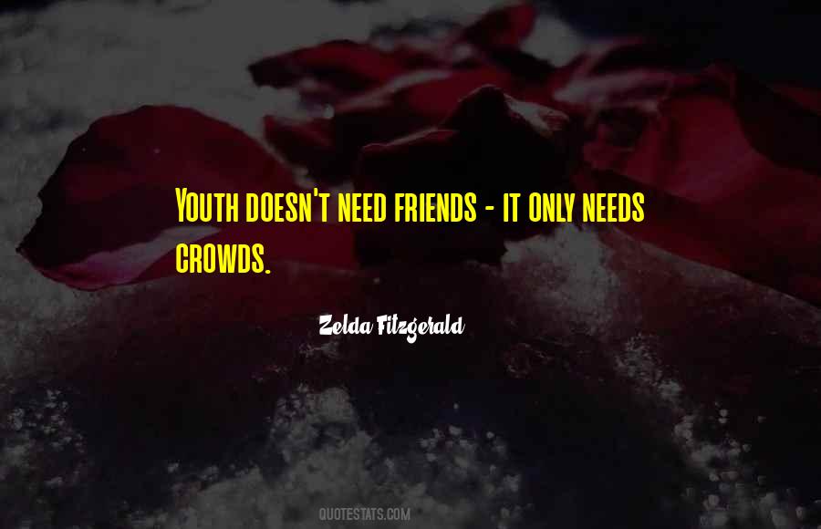 Need Friends Quotes #1495351