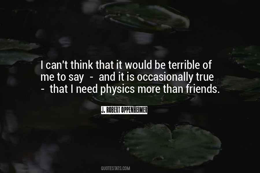 Need Friends Quotes #201048