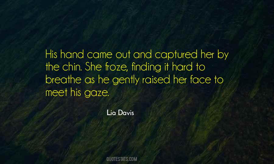 Finding It Hard To Breathe Quotes #1850946