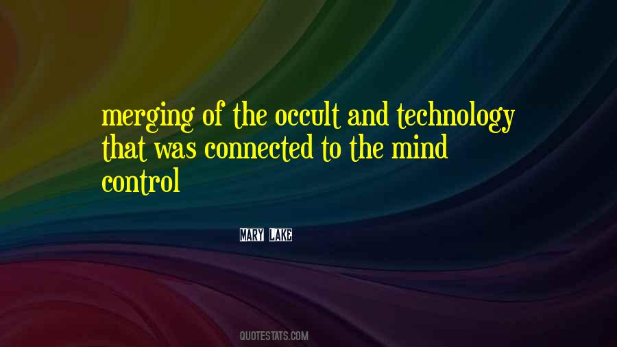 Technology And Mind Quotes #1595003