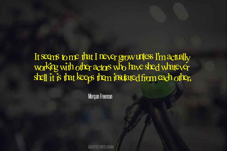 Each Other Grow Quotes #1270207