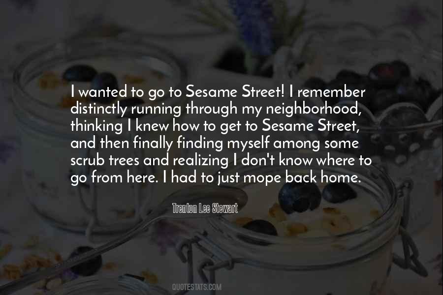 Finding My Way Back Home Quotes #1663572