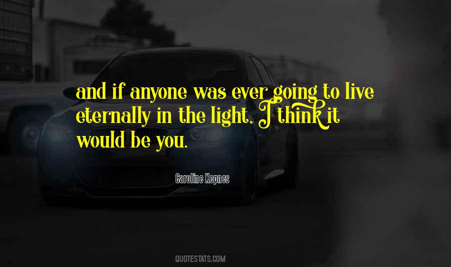 Live In The Light Quotes #1048350