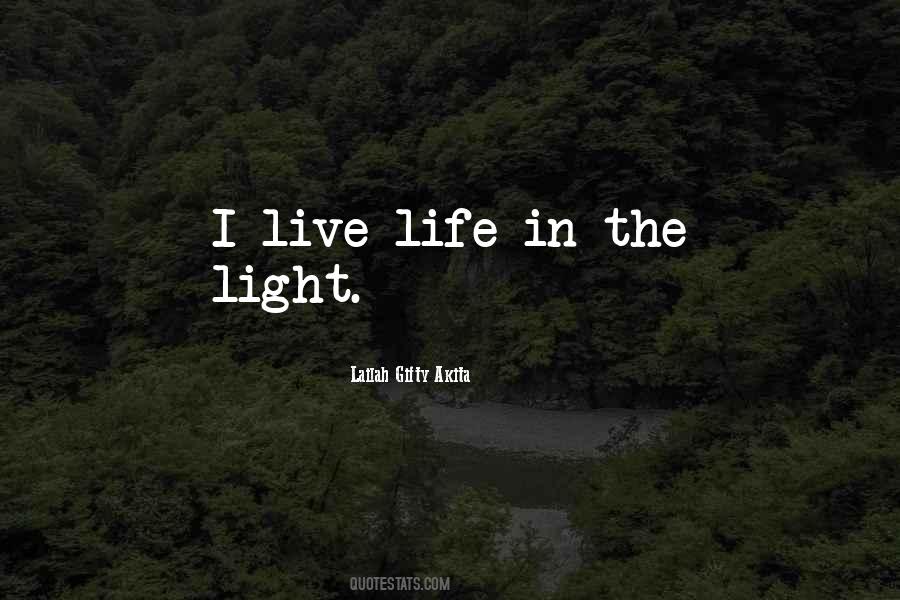 Live In The Light Quotes #1357333