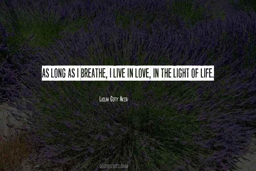 Live In The Light Quotes #1429355