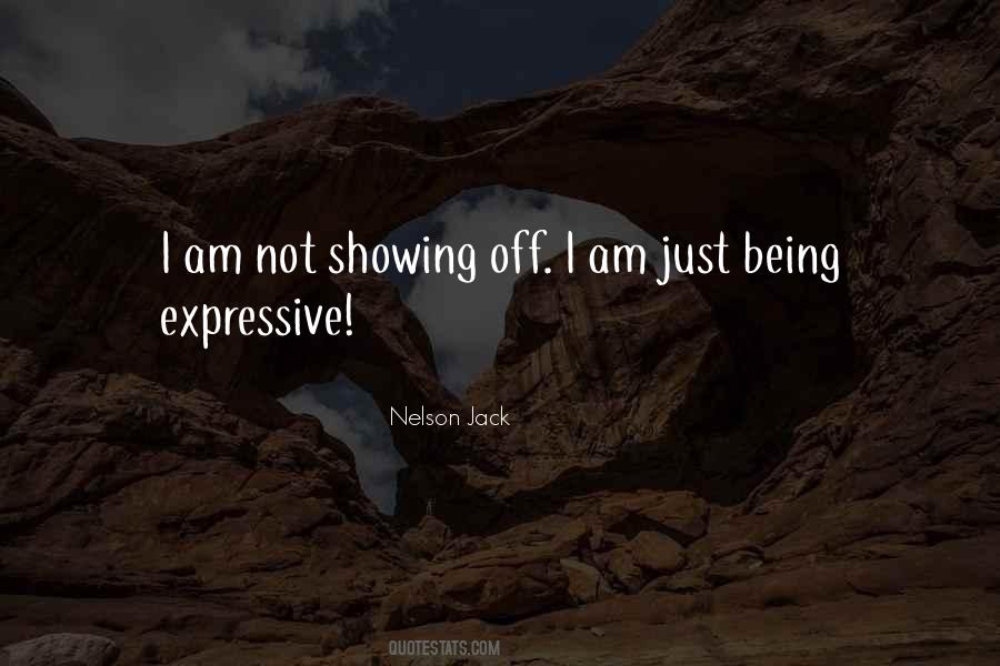 I Am Not Showing Off Quotes #566076