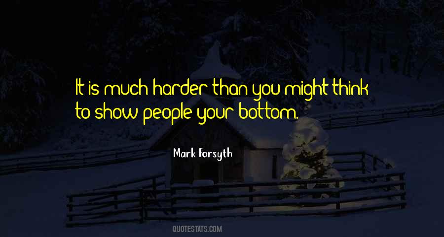 Harder Than You Think Quotes #1809108